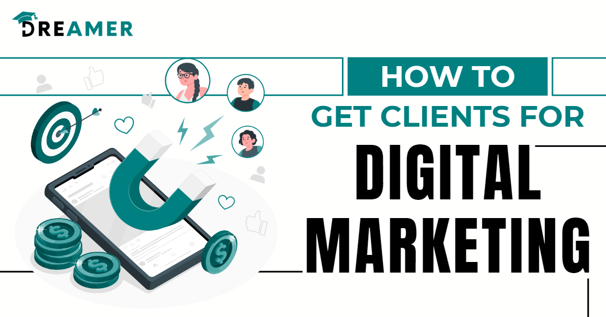 How to Get Clients for Digital Marketing?