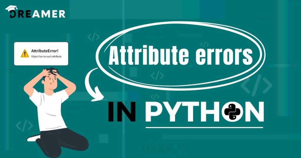 Attribute Error In Python All You Need To Know No 1 Corporate Training Institute In