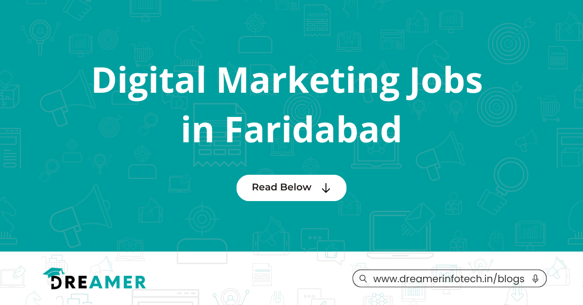 Digital Marketing Jobs in Faridabad | Dreamer Infotech