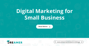 Digital marketing for small business - Dreamer Infotech