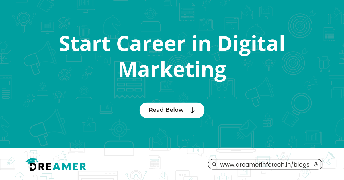 Start a Career in Digital Marketing | Dreamer Infotech