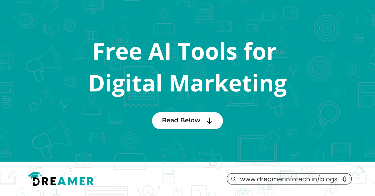 Free ai tools for digital marketing | Dreamer Infotech