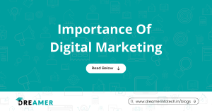 importance of digital marketing | Dreamer Infotech